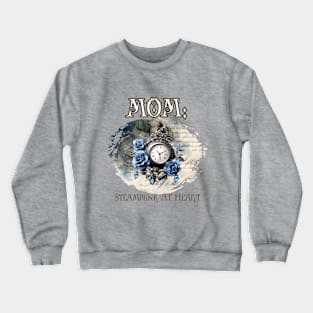 Mom: Steampunk At Heart Vintage Clock Crewneck Sweatshirt